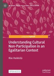 Icon image Understanding Cultural Non-Participation in an Egalitarian Context