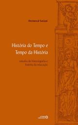 Icon image História do tempo e tempo da história: estudos de historiografia e história da educação