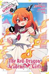 Icon image I've Been Killing Slimes for 300 Years and Maxed Out My Level Spin-off: The Red Dragon Academy for Girls