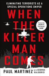 Icon image When the Killer Man Comes: Eliminating Terrorists As a Special Operations Sniper