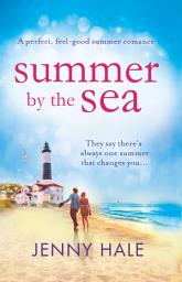 Icon image Summer by the Sea: A perfect, feel-good summer romance