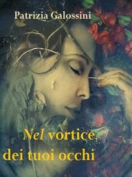 Icon image Nel vortice dei tuoi occhi