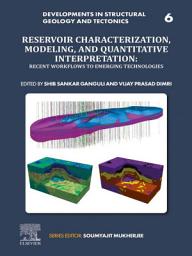 Icon image Reservoir Characterization, Modeling and Quantitative Interpretation: Recent Workflows to Emerging Technologies