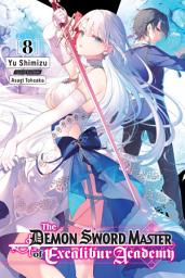 Icon image The Demon Sword Master of Excalibur Academy (light novel)