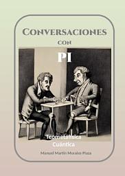 Icon image Conversaciones con PI: Teometafísica Cuántica