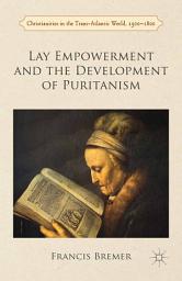 Icon image Lay Empowerment and the Development of Puritanism