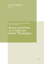 Icon image Space and Place as a Topic for Public Theologies