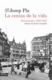 Icon image La ceniza de la vida: Narraciones 1949-1967