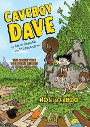 Icon image Caveboy Dave: Caveboy Dave: Not So Faboo