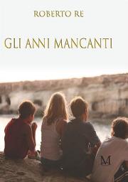 Icon image Gli anni mancanti