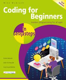 Icon image Coding for Beginners in easy steps, 2nd edition