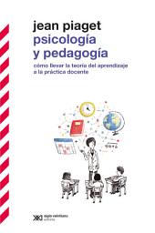 Icon image Psicología y pedagogía: Cómo llevar adelante la teoría del aprendizaje a la práctica docente