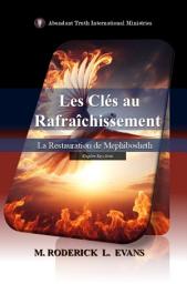 Icon image Les Clés au Rafraîchissement: La Restauration de Mephibosheth