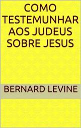 Icon image Como testemunhar aos judeus sobre Jesus