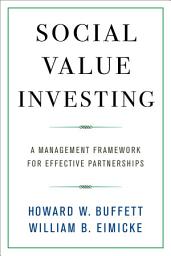 Icon image Social Value Investing: A Management Framework for Effective Partnerships