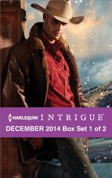 Icon image Harlequin Intrigue December 2014 - Box Set 1 of 2: An Anthology, Volume 1