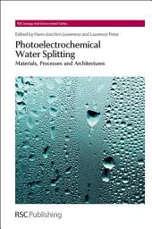 Icon image Photoelectrochemical Water Splitting: Materials, Processes and Architectures