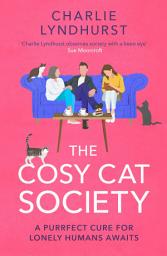 Icon image The Cosy Cat Society: A gorgeously uplifting read about friendship that will make you laugh and cry