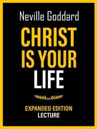 Icon image Christ Is Your Life - Expanded Edition Lecture