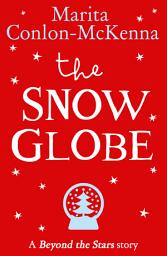 Icon image The Snow Globe: Beyond the Stars