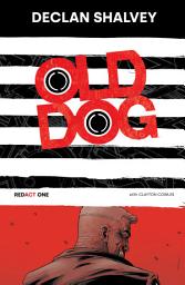 Icon image Old Dog [Redact One] Book 1