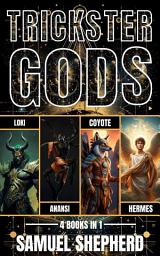 Icon image Trickster Gods: Loki, Anansi, Coyote & Hermes