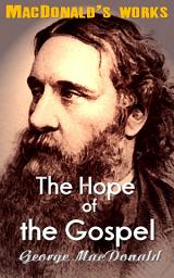 Icon image The Hope of the Gospel: MacDonald's Works