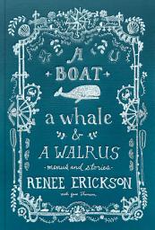 Icon image A Boat, a Whale & a Walrus: Menus and Stories