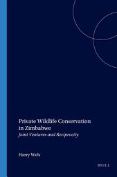 Icon image Private Wildlife Conservation in Zimbabwe: Joint Ventures and Reciprocity