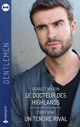 Icon image Le docteur des Highlands - Un tendre rival
