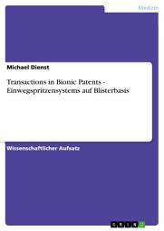 Icon image Transactions in Bionic Patents - Einwegspritzensystems auf Blisterbasis