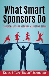 Icon image What Smart Sponsors Do: Supercharge Our Network Marketing Team