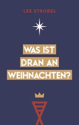 Icon image Was ist dran an Weihnachten?