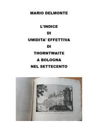Icon image L'indice Di Umidita' Effettiva Di Thorntwaite a Bologna Nel Settecento