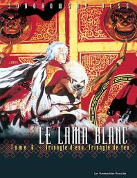 Icon image Le Lama Blanc: Triangle d'eau, triangle de feu