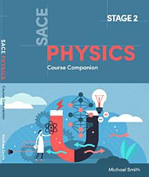 Icon image SACE Stage 2 Physics Course Companion