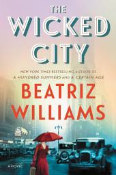 Icon image The Wicked City: A Novel