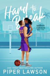 Icon image Hard to Break: A Brother's Best Friend Sports Romance
