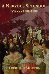Icon image A Nervous Splendor: Vienna 1888-1889