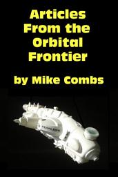 Icon image Articles from the Orbital Frontier