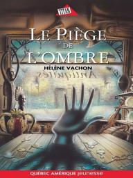 Icon image Le Piège de l’ombre