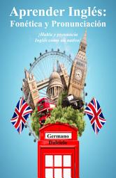 Icon image Aprender Inglés: Fonética y Pronunciación ‒ ¡Habla y pronuncia Inglés como un nativo! (Curso de Inglés)