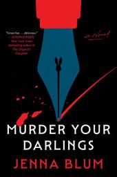 Icon image Murder Your Darlings: A Novel