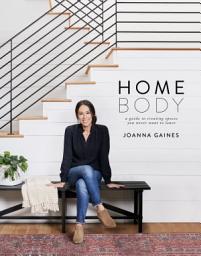 Icon image Homebody: A Guide to Creating Spaces You Never Want to Leave