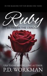 Icon image Ruby Between the Cracks: A Gritty YA Novel About Trauma, Friendship, and Transformation