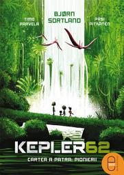 Icon image Kepler62: Cartea a patra: Pionierii