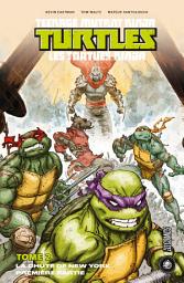 Icon image Les Tortues Ninja - TMNT, T2 : La Chute de New York, Première partie