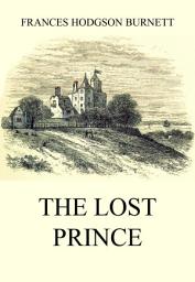 Icon image The Lost Prince: eBook Edition
