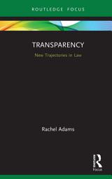 Icon image Transparency: New Trajectories in Law