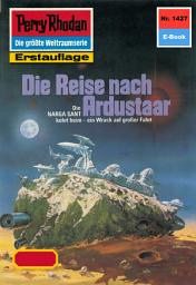Icon image Perry Rhodan 1427: Die Reise nach Ardustaar: Perry Rhodan-Zyklus "Die Cantaro"